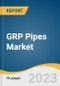 GRP Pipes Market Size, Share & Trends Analysis Report By Application (Oil & Gas, Chemicals, Sewage, Irrigation, Others), By Region (North America, Europe, Asia Pacific, Central & South America, MEA), And Segment Forecasts, 2023 - 2030 - Product Thumbnail Image