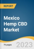 Mexico Hemp CBD Market Size, Share & Trends Analysis Report By Sale Type (B2B, B2C), By End Use (Medical, Personal, Pharmaceuticals, Wellness), And Segment Forecasts, 2023 - 2030- Product Image