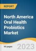 North America Oral Health Probiotics Market Size, Share & Trends Analysis Report By Type (Probiotics, Prebiotics, Postbiotics), By Form, By End-user (Human, Animal), By Distribution Channel, By Region, And Segment Forecasts, 2023 - 2030- Product Image