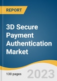 3D Secure Payment Authentication Market Size, Share & Trends Analysis Report By Component (Merchant Plug-in, Access Control Server), By Application (Merchants & Payment Gateway, Banks), By Region, And Segment Forecasts, 2023 - 2030- Product Image