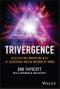 TRIVERGENCE. Accelerating Innovation with AI, Blockchain, and the Internet of Things. Edition No. 1 - Product Thumbnail Image