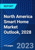 North America Smart Home Market Outlook, 2028- Product Image