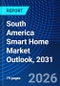 South America Smart Home Market Outlook, 2031 - Product Thumbnail Image