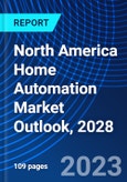 North America Home Automation Market Outlook, 2028- Product Image