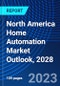 North America Home Automation Market Outlook, 2028 - Product Image