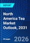 North America Tea Market Outlook, 2031 - Product Thumbnail Image