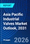 Asia Pacific Industrial Valves Market Outlook, 2031 - Product Thumbnail Image
