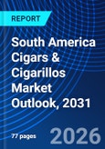 South America Cigars & Cigarillos Market Outlook, 2031- Product Image