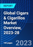 Global Cigars & Cigarillos Market Overview, 2023-28- Product Image