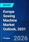 Europe Sewing Machine Market Outlook, 2031 - Product Thumbnail Image