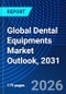 Global Dental Equipments Market Outlook, 2031 - Product Thumbnail Image
