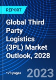 Global Third Party Logistics (3PL) Market Outlook, 2028- Product Image