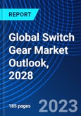 Global Switch Gear Market Outlook, 2028- Product Image