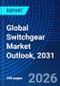 Global Switchgear Market Outlook, 2031 - Product Thumbnail Image