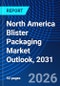 North America Blister Packaging Market Outlook, 2031 - Product Thumbnail Image