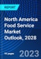North America Food Service Market Outlook, 2028 - Product Thumbnail Image