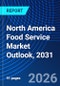North America Food Service Market Outlook, 2031 - Product Thumbnail Image