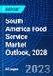 South America Food Service Market Outlook, 2028 - Product Thumbnail Image