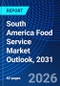 South America Food Service Market Outlook, 2031 - Product Thumbnail Image