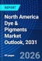 North America Dye & Pigments Market Outlook, 2031 - Product Thumbnail Image