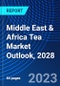 Middle East & Africa Tea Market Outlook, 2028 - Product Image