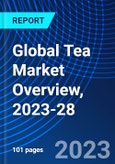 Global Tea Market Overview, 2023-28- Product Image