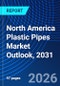 North America Plastic Pipes Market Outlook, 2031 - Product Thumbnail Image
