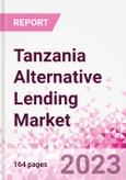 Tanzania Alternative Lending Market Business and Investment Opportunities Databook - 75+ KPIs on Alternative Lending Market Size, By End User, By Finance Model, By Payment Instrument, By Loan Type and Demographics - Q2 2023 Update- Product Image