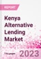 Kenya Alternative Lending Market Business and Investment Opportunities Databook - 75+ KPIs on Alternative Lending Market Size, By End User, By Finance Model, By Payment Instrument, By Loan Type and Demographics - Q2 2023 Update - Product Image