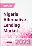 Nigeria Alternative Lending Market Business and Investment Opportunities Databook - 75+ KPIs on Alternative Lending Market Size, By End User, By Finance Model, By Payment Instrument, By Loan Type and Demographics - Q2 2023 Update- Product Image