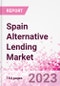 Spain Alternative Lending Market Business and Investment Opportunities Databook - 75+ KPIs on Alternative Lending Market Size, By End User, By Finance Model, By Payment Instrument, By Loan Type and Demographics - Q2 2023 Update - Product Thumbnail Image