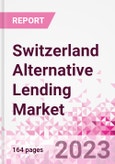 Switzerland Alternative Lending Market Business and Investment Opportunities Databook - 75+ KPIs on Alternative Lending Market Size, By End User, By Finance Model, By Payment Instrument, By Loan Type and Demographics - Q2 2023 Update- Product Image