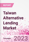 Taiwan Alternative Lending Market Business and Investment Opportunities Databook - 75+ KPIs on Alternative Lending Market Size, By End User, By Finance Model, By Payment Instrument, By Loan Type and Demographics - Q2 2023 Update- Product Image