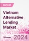 Vietnam Alternative Lending Market Business and Investment Opportunities Databook - 75+ KPIs on Alternative Lending Market Size, By End User, By Finance Model, By Payment Instrument, By Loan Type and Demographics - Q2 2024 Update - Product Thumbnail Image