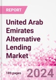United Arab Emirates Alternative Lending Market Business and Investment Opportunities Databook - 75+ KPIs on Alternative Lending Market Size, By End User, By Finance Model, By Payment Instrument, By Loan Type and Demographics - Q2 2024 Update- Product Image
