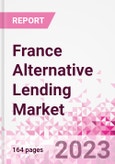 France Alternative Lending Market Business and Investment Opportunities Databook - 75+ KPIs on Alternative Lending Market Size, By End User, By Finance Model, By Payment Instrument, By Loan Type and Demographics - Q2 2023 Update- Product Image
