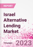 Israel Alternative Lending Market Business and Investment Opportunities Databook - 75+ KPIs on Alternative Lending Market Size, By End User, By Finance Model, By Payment Instrument, By Loan Type and Demographics - Q2 2023 Update- Product Image