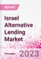 Israel Alternative Lending Market Business and Investment Opportunities Databook - 75+ KPIs on Alternative Lending Market Size, By End User, By Finance Model, By Payment Instrument, By Loan Type and Demographics - Q2 2023 Update - Product Image