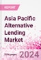 Asia Pacific Alternative Lending Market Business and Investment Opportunities Databook - 75+ KPIs on Alternative Lending Market Size, By End User, By Finance Model, By Payment Instrument, By Loan Type and Demographics - Q2 2024 Update - Product Image