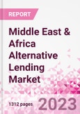Middle East & Africa Alternative Lending Market Business and Investment Opportunities Databook - 75+ KPIs on Alternative Lending Market Size, By End User, By Finance Model, By Payment Instrument, By Loan Type and Demographics - Q2 2023 Update- Product Image
