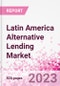 Latin America Alternative Lending Market Business and Investment Opportunities Databook - 75+ KPIs on Alternative Lending Market Size, By End User, By Finance Model, By Payment Instrument, By Loan Type and Demographics - Q2 2023 Update - Product Image