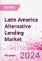 Latin America Alternative Lending Market Business and Investment Opportunities Databook - 75+ KPIs on Alternative Lending Market Size, By End User, By Finance Model, By Payment Instrument, By Loan Type and Demographics - Q2 2024 Update - Product Image