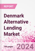 Denmark Alternative Lending Market Business and Investment Opportunities Databook - 75+ KPIs on Alternative Lending Market Size, By End User, By Finance Model, By Payment Instrument, By Loan Type and Demographics - Q2 2024 Update- Product Image