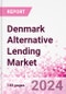 Denmark Alternative Lending Market Business and Investment Opportunities Databook - 75+ KPIs on Alternative Lending Market Size, By End User, By Finance Model, By Payment Instrument, By Loan Type and Demographics - Q2 2024 Update - Product Thumbnail Image