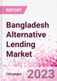 Bangladesh Alternative Lending Market Business and Investment Opportunities Databook - 75+ KPIs on Alternative Lending Market Size, By End User, By Finance Model, By Payment Instrument, By Loan Type and Demographics - Q2 2023 Update- Product Image