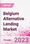 Belgium Alternative Lending Market Business and Investment Opportunities Databook - 75+ KPIs on Alternative Lending Market Size, By End User, By Finance Model, By Payment Instrument, By Loan Type and Demographics - Q2 2023 Update - Product Image