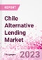 Chile Alternative Lending Market Business and Investment Opportunities Databook - 75+ KPIs on Alternative Lending Market Size, By End User, By Finance Model, By Payment Instrument, By Loan Type and Demographics - Q2 2023 Update - Product Image