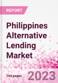 Philippines Alternative Lending Market Business and Investment Opportunities Databook - 75+ KPIs on Alternative Lending Market Size, By End User, By Finance Model, By Payment Instrument, By Loan Type and Demographics - Q2 2023 Update- Product Image