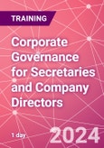 Corporate Governance for Secretaries and Company Directors Training Course - Become A Trusted Advisor In Your Business (ONLINE EVENT: June 25, 2024)- Product Image