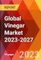 Global Vinegar Market 2023-2027 - Product Image
